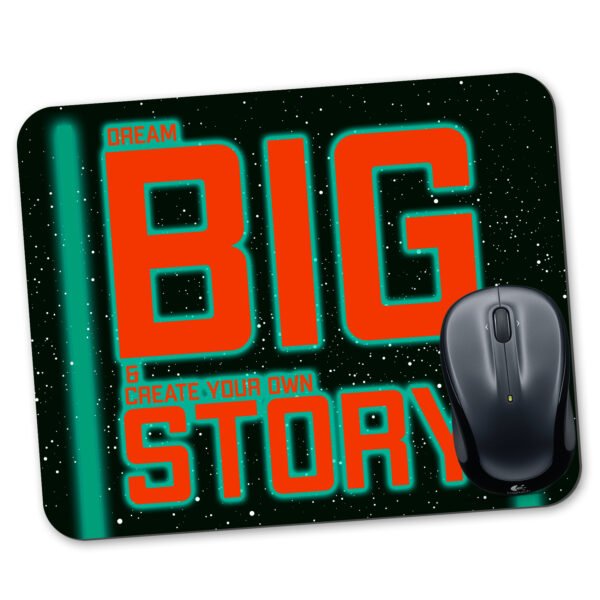 Dream Big & Create Your Own Story Mousepad for Desktop PC, Laptop